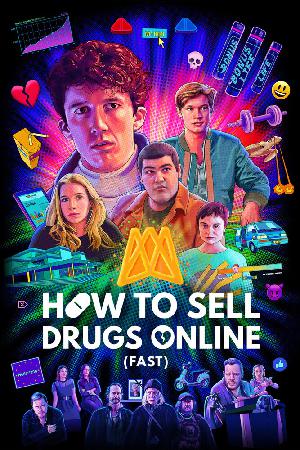 Постер к Как продавать наркотики онлайн (быстро) (2019)
